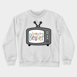 Leave It To My Beaver Crewneck Sweatshirt